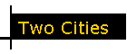 Two Cities